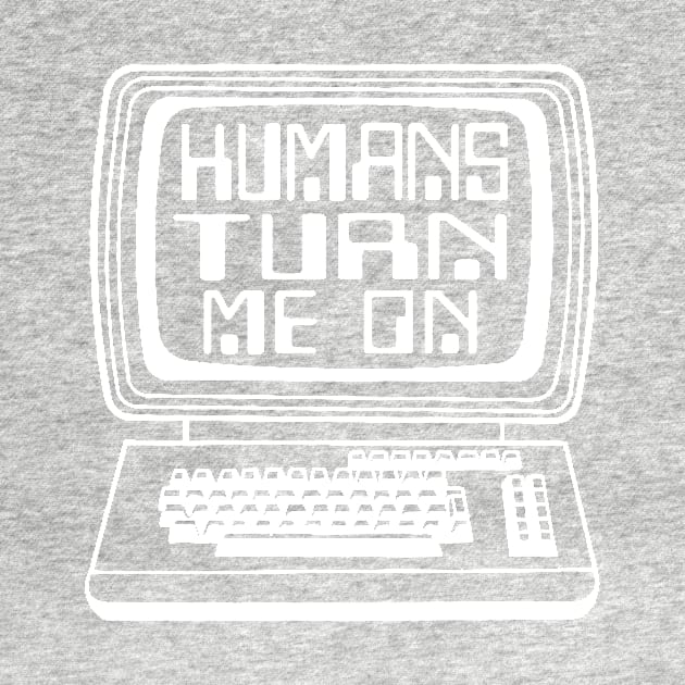 Humans turn me on by Portals